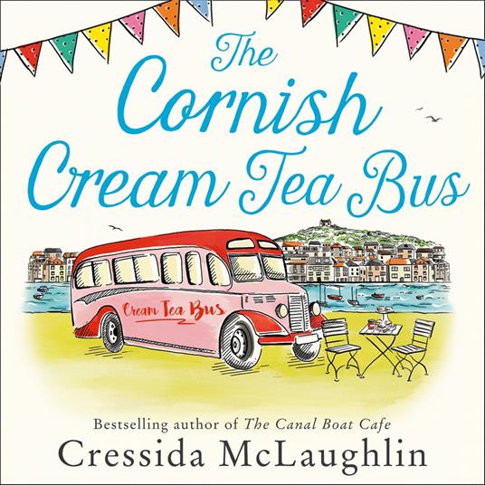The Cornish Cream Tea Bus: The most heartwarming romance to escape with in summer 2020 (The Cornish Cream Tea series, Book 1)