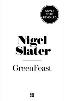 Greenfeast: Spring, Summer (Cloth-Covered, Flexible Binding) - Nigel Slater - cover