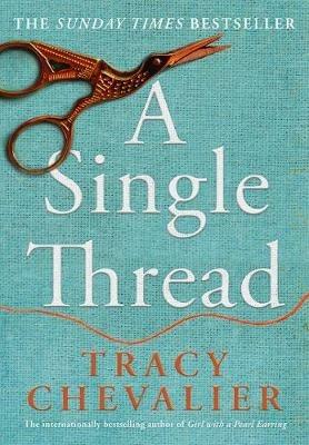 A Single Thread - Tracy Chevalier - cover