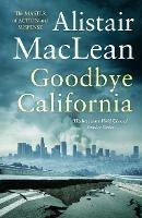 Goodbye California - Alistair MacLean - cover