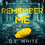 Remember Me: An absolutely gripping psychological thriller with a brilliant twist