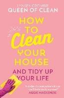 How To Clean Your House - Lynsey, Queen of Clean - cover