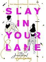 Slay In Your Lane: The Journal