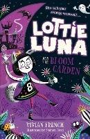 Lottie Luna and the Bloom Garden - Vivian French - cover