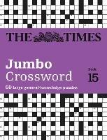 The Times 2 Jumbo Crossword Book 15: 60 Large General-Knowledge Crossword Puzzles - The Times Mind Games,John Grimshaw - cover