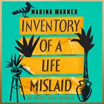 Inventory of a Life Mislaid: An Unreliable Memoir