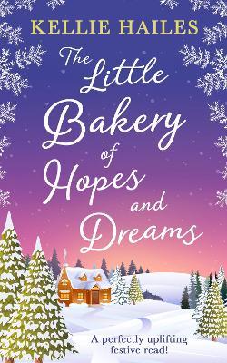 The Little Bakery of Hopes and Dreams - Kellie Hailes - cover