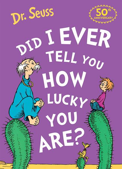 Did I Ever Tell You How Lucky You Are? - Dr. Seuss - ebook