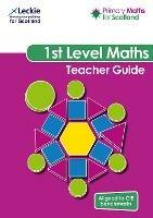 Primary Maths for Scotland First Level Teacher Guide: For Curriculum for Excellence Primary Maths - Craig Lowther,Antoinette Irwin,Carol Lyon - cover