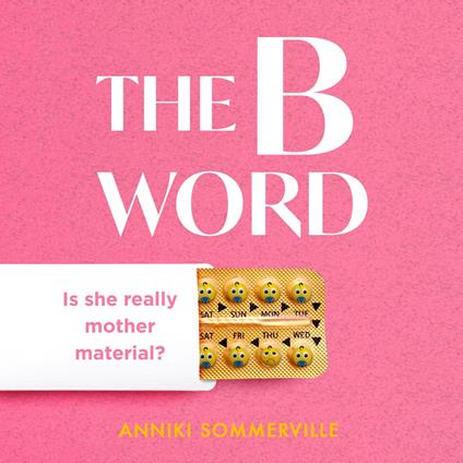 The B Word: A life-affirming, relatable and funny book that every woman must read!