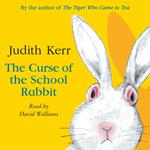 The Curse of the School Rabbit: A classic and unforgettable children’s book from the author of The Tiger Who Came To Tea