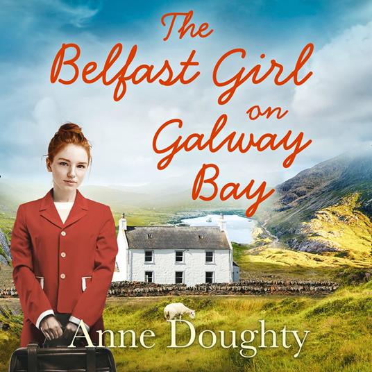 The Belfast Girl on Galway Bay: An uplifting new Irish saga for fans of Dilly Court and Katie Flynn