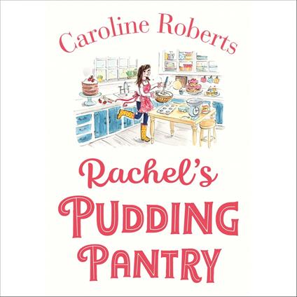 Rachel’s Pudding Pantry: A heartwarming and cosy romance perfect for 2024 (Pudding Pantry, Book 1)