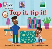 Tap It, Tip It!: Band 01a/Pink a - Suzannah Ditchburn - cover