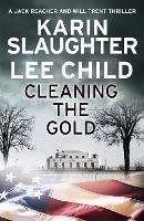 Cleaning the Gold - Karin Slaughter,Lee Child - cover