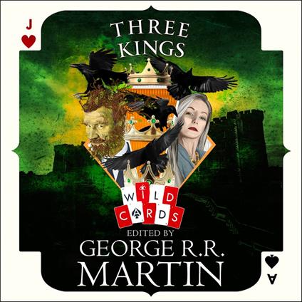 Three Kings: Edited by George R. R. Martin (Wild Cards)