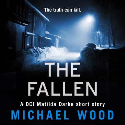 The Fallen: A DCI Matilda Darke short story