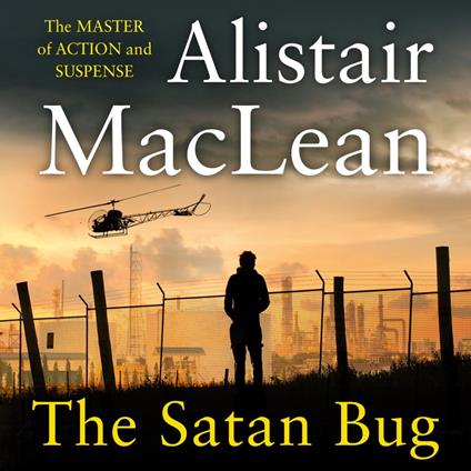 The Satan Bug: The epic unputdownable crime thriller suspense novel that inspired the superb movie