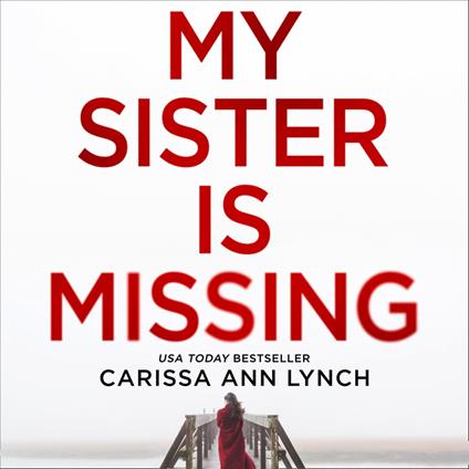 My Sister is Missing: The most creepy, fast-paced and gripping thriller of 2024