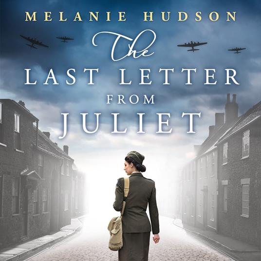 The Last Letter from Juliet: An absolutely unforgettable and heartbreaking WWII historical romance novel