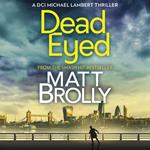 Dead Eyed: One of the most gripping crime thriller books of the year! (DCI Michael Lambert crime series, Book 1)