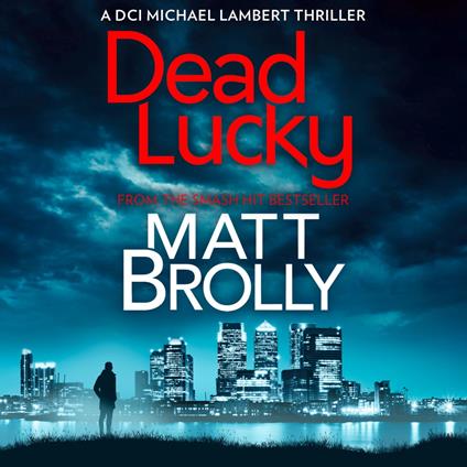 Dead Lucky: One of the most chilling crime thriller books of the year! (DCI Michael Lambert crime series, Book 2)