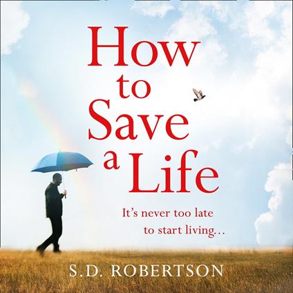 How to Save a Life: From the author of bestsellers like My Sister’s Lies comes a gripping and uplifting read