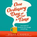 One Ordinary Day at a Time: The most heartwarming book you’ll read this year