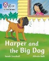 Harper and the Big Dog: Band 04/Blue - Sarah Snashall - cover
