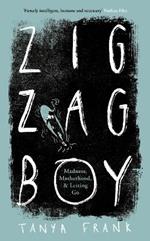 Zig-Zag Boy: Madness, Motherhood and Letting Go