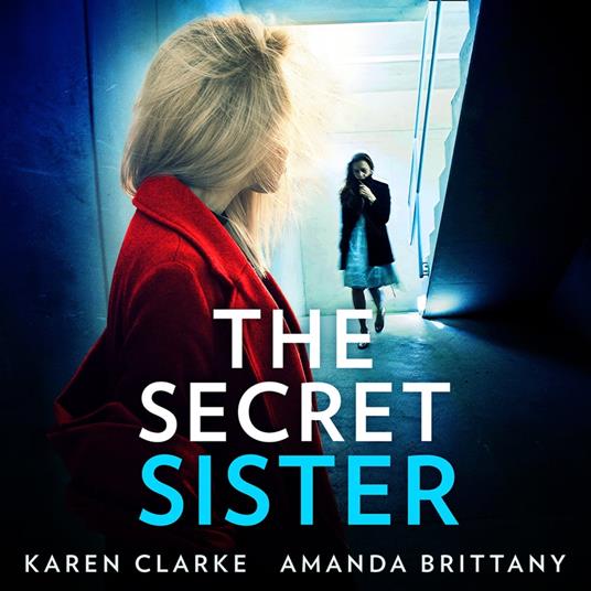 The Secret Sister: An utterly gripping psychological thriller perfect for fans of Shalini Boland and Lisa Jewell