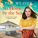 At Home by the Sea: From the Sunday Times bestselling author comes a heart-warming new historical family saga