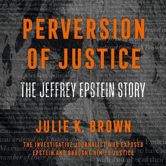 Perversion of Justice: The Jeffrey Epstein Story