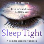 Sleep Tight: A DC Rose Gifford Thriller. From the Sunday Times bestseller comes a gripping new thriller, the debut in a new crime series with a twist (Rose Gifford series, Book 1)