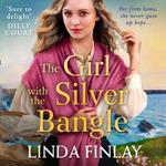 The Girl with the Silver Bangle: The best historical romance fiction book of the year from the Queen of West Country Saga