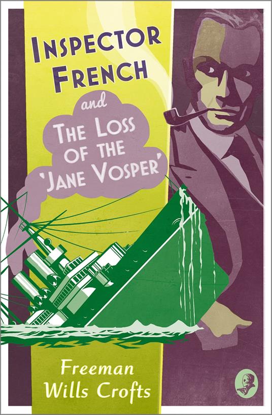 Inspector French and the Loss of the ‘Jane Vosper’ (Inspector French, Book 11)