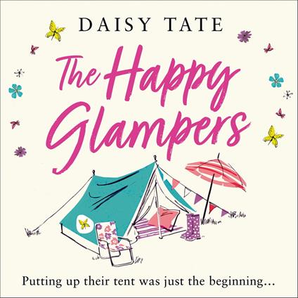 The Happy Glampers: The Complete Novel. A funny, uplifting and feel-good read for 2021