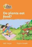 Level 4 - Do plants eat food?