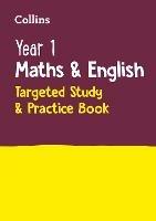 Year 1 Maths and English KS1 Targeted Study & Practice Book: Ideal for Use at Home - Collins KS1 - cover