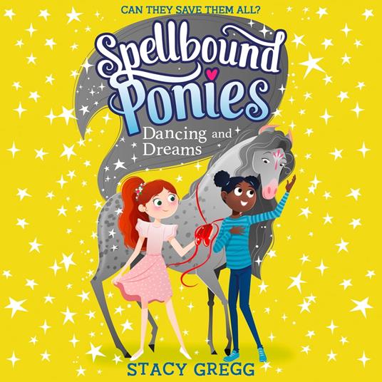 Dancing and Dreams (Spellbound Ponies, Book 6)