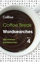 Coffee Break Wordsearches Book 4: 200 Themed Wordsearches - Collins Puzzles - cover
