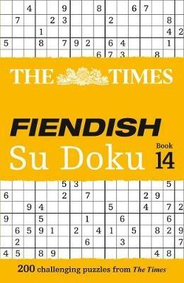 The Times Fiendish Su Doku Book 14: 200 Challenging Su Doku Puzzles - The Times Mind Games - cover