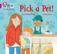 Pick a Pet!: Band 01b/Pink B - Clare Helen Welsh - cover