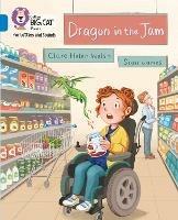 Dragon in the Jam: Band 04/Blue - Clare Helen Welsh - cover