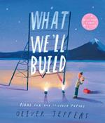 What We’ll Build: Plans for Our Together Future