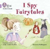I Spy Fairytales Big Book: Band 00/Lilac - Emily Guille-Marrett,Charlotte Raby - cover