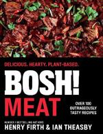 BOSH! Meat: Delicious. Hearty. Plant-Based.