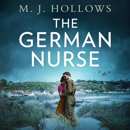 The German Nurse: A heartbreaking and unforgettable world war 2 historical fiction novel you need to read