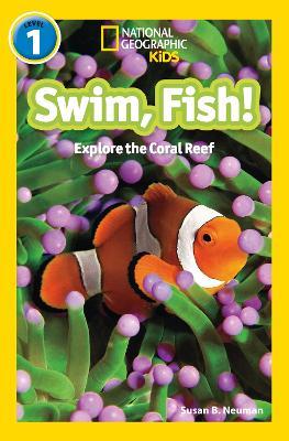 Swim, fish!: Level 1 - Susan B. Neuman,National Geographic Kids - cover