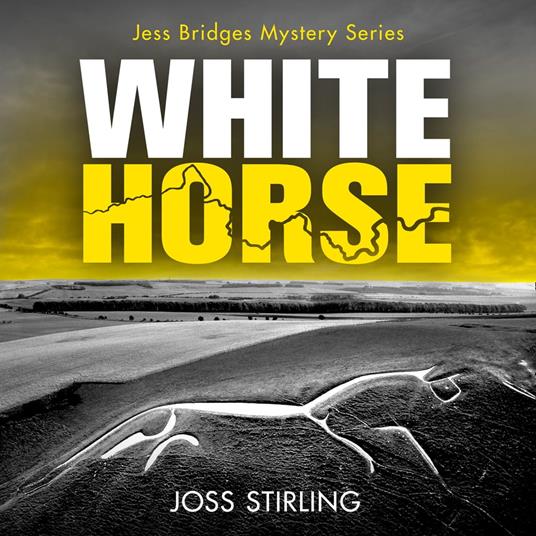 White Horse: A nerve-shredding new crime thriller series brimming with secrets and suspense (A Jess Bridges Mystery, Book 2)